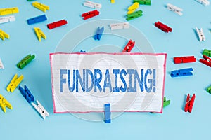 Conceptual hand writing showing Fundraising. Business photo text seeking to generate financial support for charity or