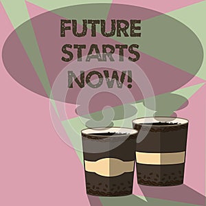 Conceptual hand writing showing Future Starts Now. Business photo text encourage someone to start working from this