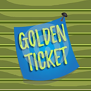 Conceptual hand writing showing Golden Ticket. Business photo text Rain Check Access VIP Passport Box Office Seat Event