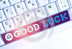 Conceptual hand writing showing Good Luck. Business photo showcasing A positive fortune or a happy outcome that a