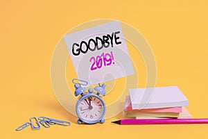 Conceptual hand writing showing Goodbye 2019. Business photo text express good wishes when parting or at the end of last