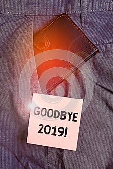 Conceptual hand writing showing Goodbye 2019. Business photo text express good wishes when parting or at the end of last year