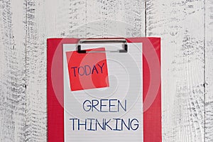 Conceptual hand writing showing Green Thinking. Business photo text Taking ction to make environmental responsibility a