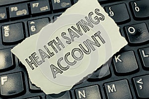Conceptual hand writing showing Health Savings Account. Business photo text users with High Deductible Health Insurance