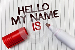 Conceptual hand writing showing Hello My Name Is. Business photo showcasing Introduce yourself meeting someone new Presentation wh photo