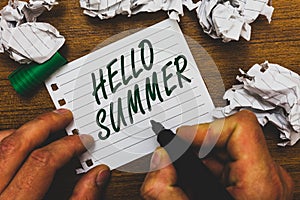 Conceptual hand writing showing Hello Summer. Business photo text Welcoming the warmest season of the year comes after spring Man