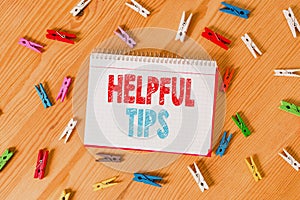 Conceptual hand writing showing Helpful Tips. Business photo text Useful secret Information Advice given to accomplish