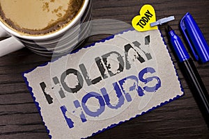 Conceptual hand writing showing Holiday Hours. Business photo sh