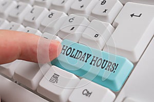 Conceptual hand writing showing Holiday Hours. Business photo showcasing Overtime work on for employees under flexible