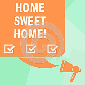 Conceptual hand writing showing Home Sweet Home. Business photo text In house finally Comfortable feeling Relaxed Family