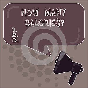 Conceptual hand writing showing How Many Calories. Business photo showcasing asking about nutritional requirement or