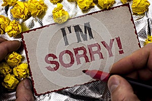 Conceptual hand writing showing I m Sorry. Business photo showcasing Apologize Conscience Feel Regretful Apologetic Repentant Sorr