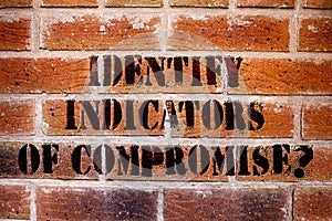 Conceptual hand writing showing Identify Indicators Of Compromise. Business photo text Detect malware online attacks