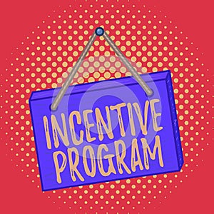 Conceptual hand writing showing Incentive Program. Business photo text specific scheme used to promote certain action or behavior