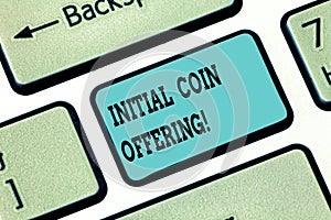 Conceptual hand writing showing Initial Coin Offering. Business photo text Is a type of crowd funding using crypto