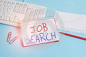 Conceptual hand writing showing Job Search. Business photo showcasing An act of demonstrating to find work suited for photo