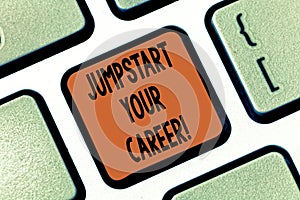 Conceptual hand writing showing Jumpstart Your Career. Business photo showcasing Make it work successfully after a