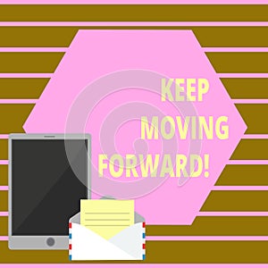 Conceptual hand writing showing Keep Moving Forward. Business photo text Optimism Progress Persevere Move.