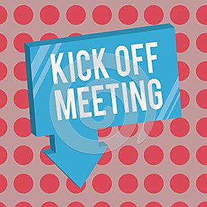 Conceptual hand writing showing Kick Off Meeting. Business photo text getting fired from your team private talking about company