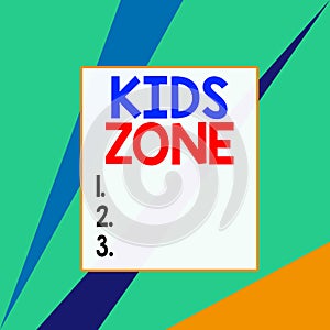 Conceptual hand writing showing Kids Zone. Business photo text An area or a region designed to enable children to play