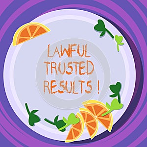 Conceptual hand writing showing Lawful Trusted Results. Business photo text Closing deal secure by legal contracts and