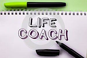 Conceptual hand writing showing Life Coach. Business photo showcasing Mentoring Guiding Career Guidance Encourage Trainer Mentor w
