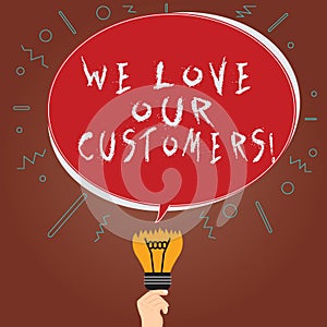 Conceptual hand writing showing We Love Our Customers. Business photo showcasing Appreciation for clients good customer service