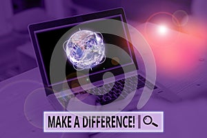 Conceptual hand writing showing Make A Difference. Business photo showcasing have significant effect or non on demonstrating or