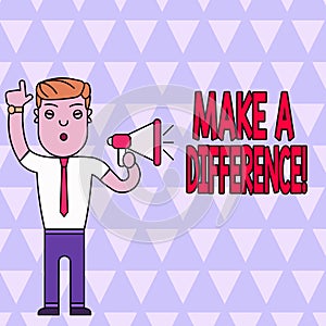 Conceptual hand writing showing Make A Difference. Business photo text have significant effect or non on demonstrating or