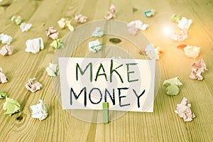 Conceptual hand writing showing Make Money. Business photo text making a profit or giving the opportunity to make a