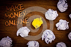 Conceptual hand writing showing Make Money Online. Business photo showcasing Business Ecommerce Ebusiness Innovation Web Technolog