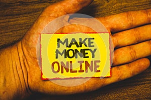 Conceptual hand writing showing Make Money Online. Business photo showcasing Business Ecommerce Ebusiness Innovation Web Technolog photo