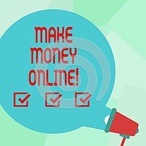 Conceptual hand writing showing Make Money Online. Business photo text Business Ecommerce Ebusiness Innovation Web
