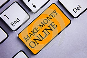 Conceptual hand writing showing Make Money Online. Business photo text Business Ecommerce Ebusiness Innovation Web Technology Text