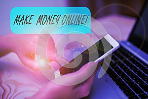 Conceptual hand writing showing Make Money Online. Business photo text making profit using internet like freelancing or