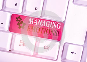 Conceptual hand writing showing Managing Emotions. Business photo showcasing ability be open to feelings and modulate