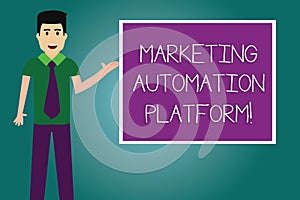 Conceptual hand writing showing Marketing Automation Platform. Business photo showcasing automate repetitive task