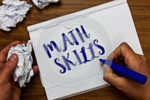 Conceptual hand writing showing Math Skills. Business photo showcasing starting to learn how to count numbers add divide use equat