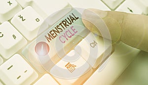 Conceptual hand writing showing Menstrual Cycle. Business photo text monthly cycle of changes in the ovaries and uterus lining