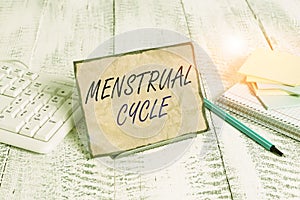 Conceptual hand writing showing Menstrual Cycle. Business photo text monthly cycle of changes in the ovaries and uterus lining