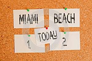 Conceptual hand writing showing Miami Beach. Business photo text the coastal resort city in MiamiDade County of Florida Corkboard photo
