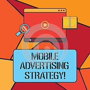 Conceptual hand writing showing Mobile Advertising Strategy. Business photo showcasing marketing business to plea to