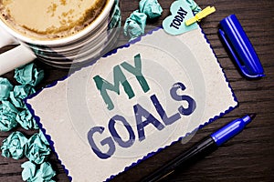 Conceptual hand writing showing My Goals. Business photo showcasing Goal Aim Strategy Determination Career Plan Objective Target V