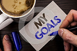 Conceptual hand writing showing My Goals. Business photo text Goal Aim Strategy Determination Career Plan Objective Target Vision