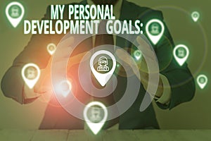 Conceptual hand writing showing My Personal Development Goals. Business photo showcasing Desires Wishes Career Business