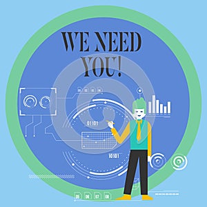 Conceptual hand writing showing We Need You. Business photo showcasing asking someone to work together for certain job