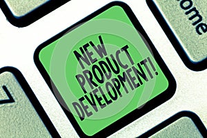 Conceptual hand writing showing New Product Development. Business photo text Process of bringing a new product to the