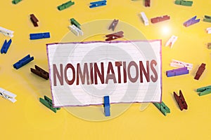 Conceptual hand writing showing Nominations. Business photo text the act of officially suggesting someone for a job or