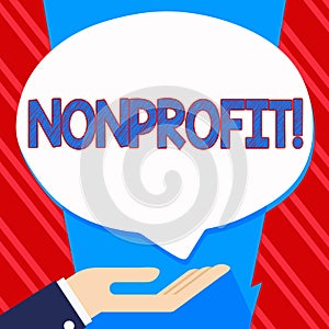 Conceptual hand writing showing Nonprofit. Business photo showcasing Activities that do not generate revenues to the photo