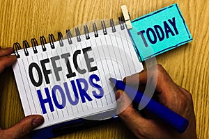 Conceptual hand writing showing Office Hours. Business photo showcasing The hours which business is normally conducted Working tim